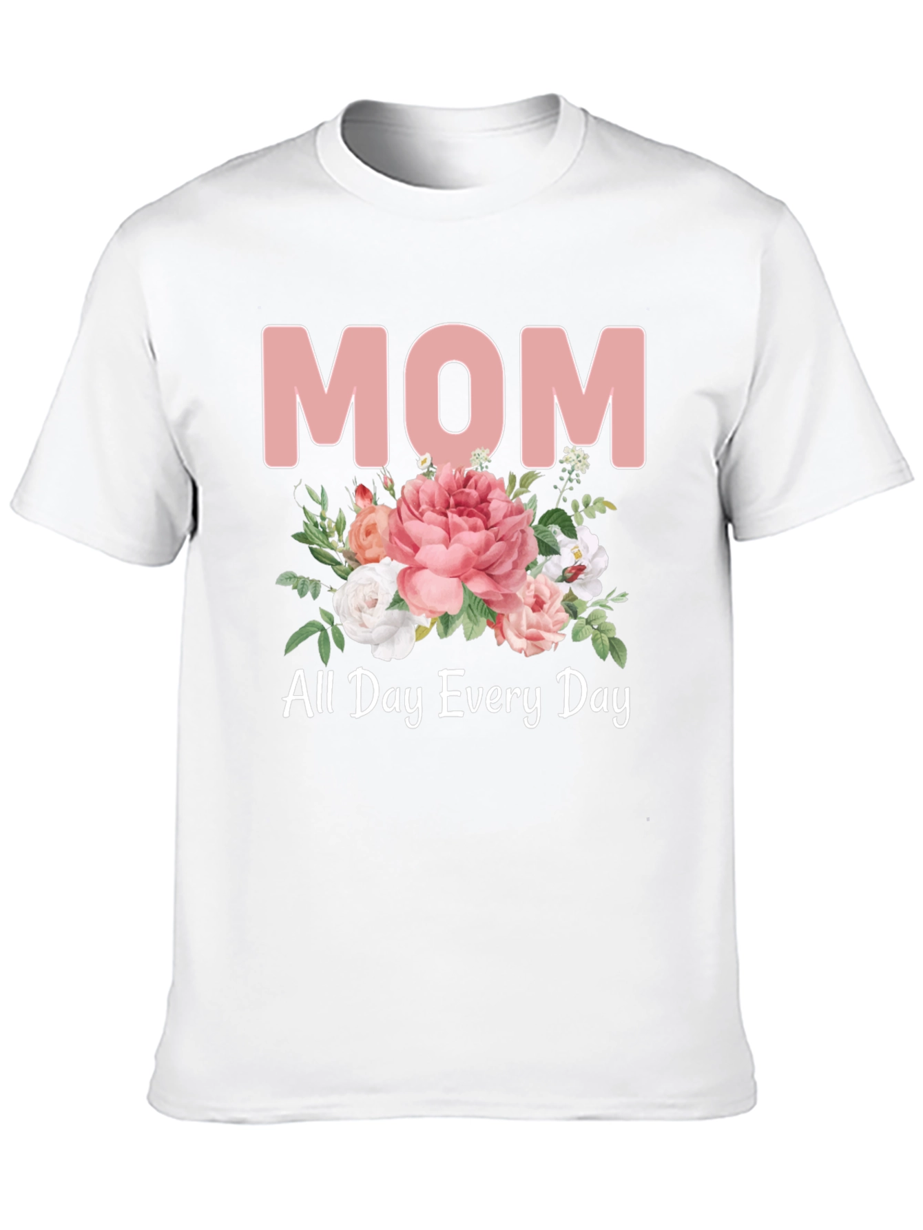 Mom All Day Every Day Floral T-Shirt