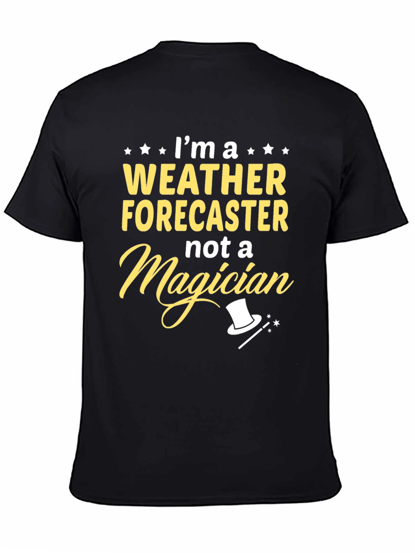 Weather Forecaster T-Shirt - Not a Magician Tee