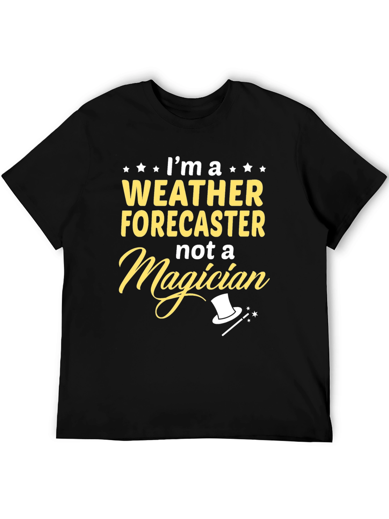 Weather Forecaster T-Shirt - Not a Magician Tee