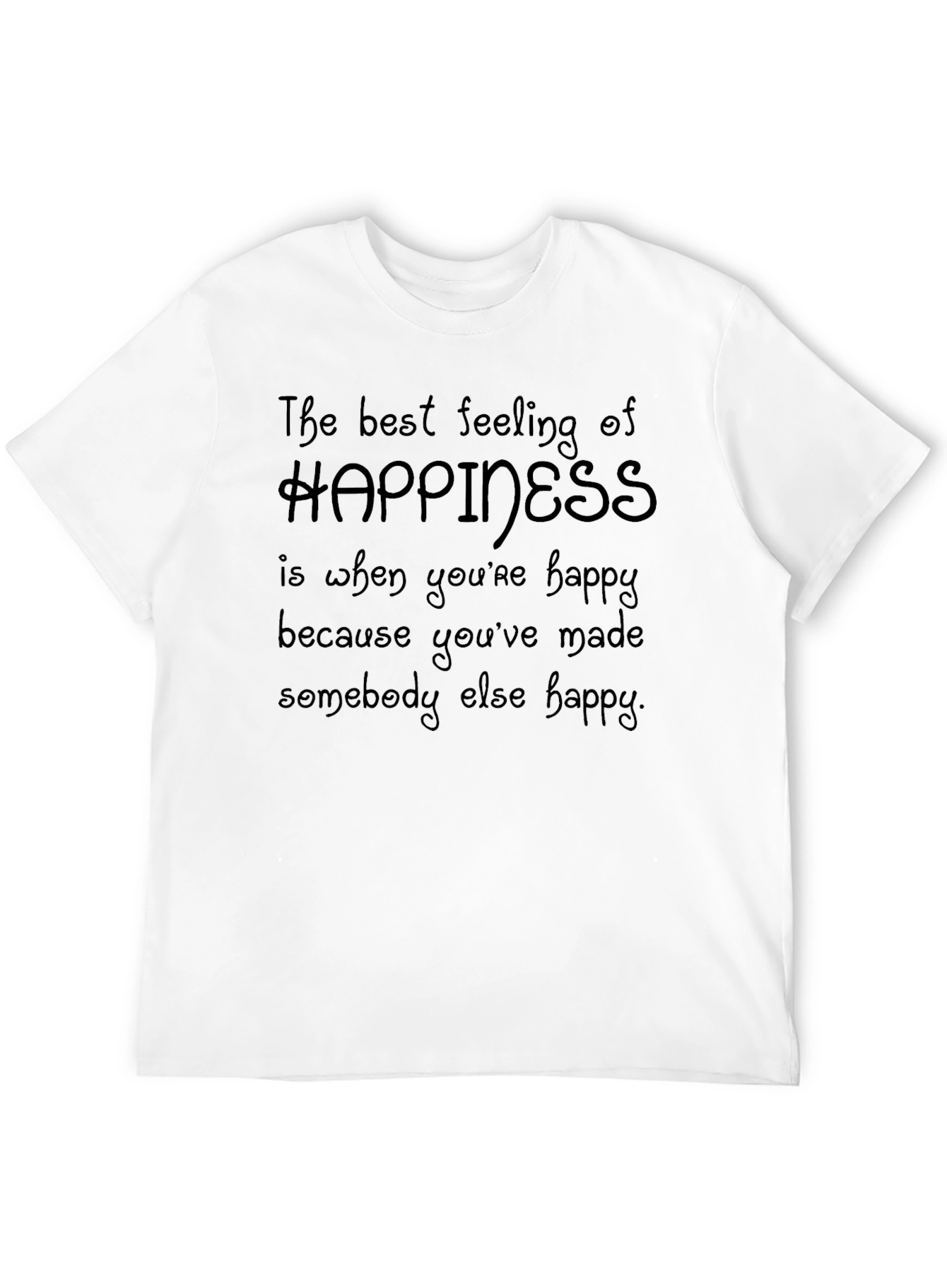 Happiness Quote Graphic T-Shirt - Comfort Fit