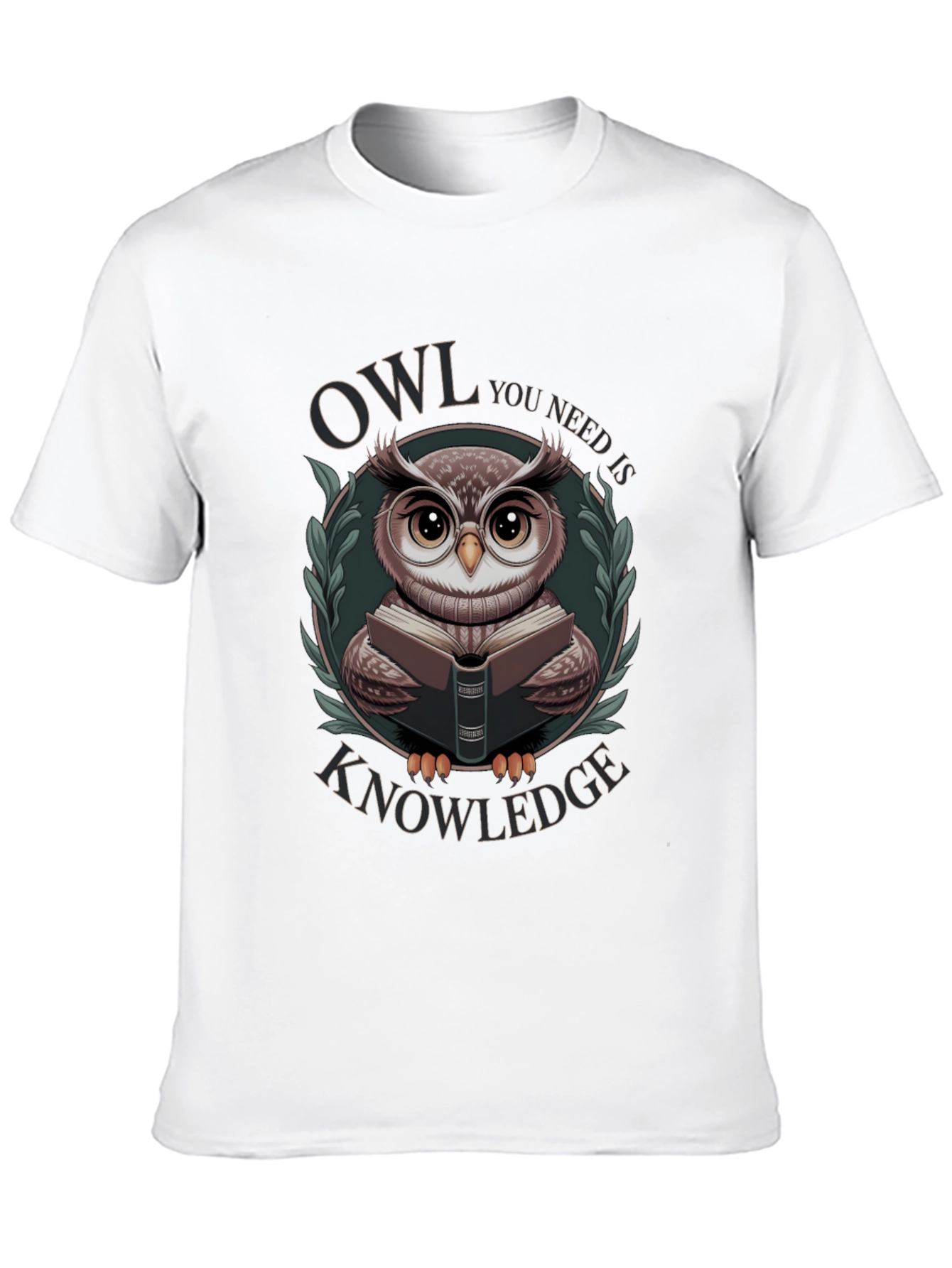 Owl You Need Is Knowledge T-Shirt