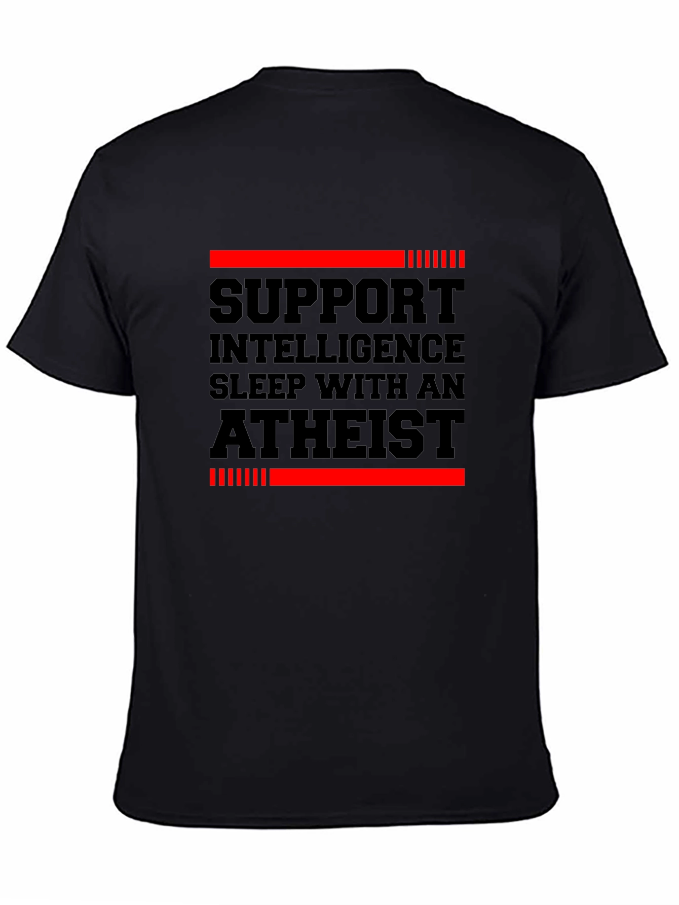 Support Intelligence Sleep with an Atheist T-Shirt