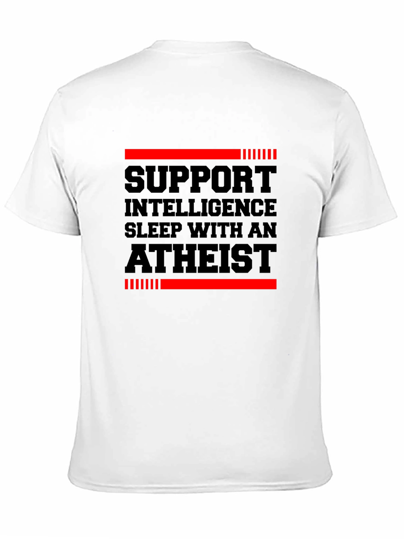 Support Intelligence Sleep with an Atheist T-Shirt