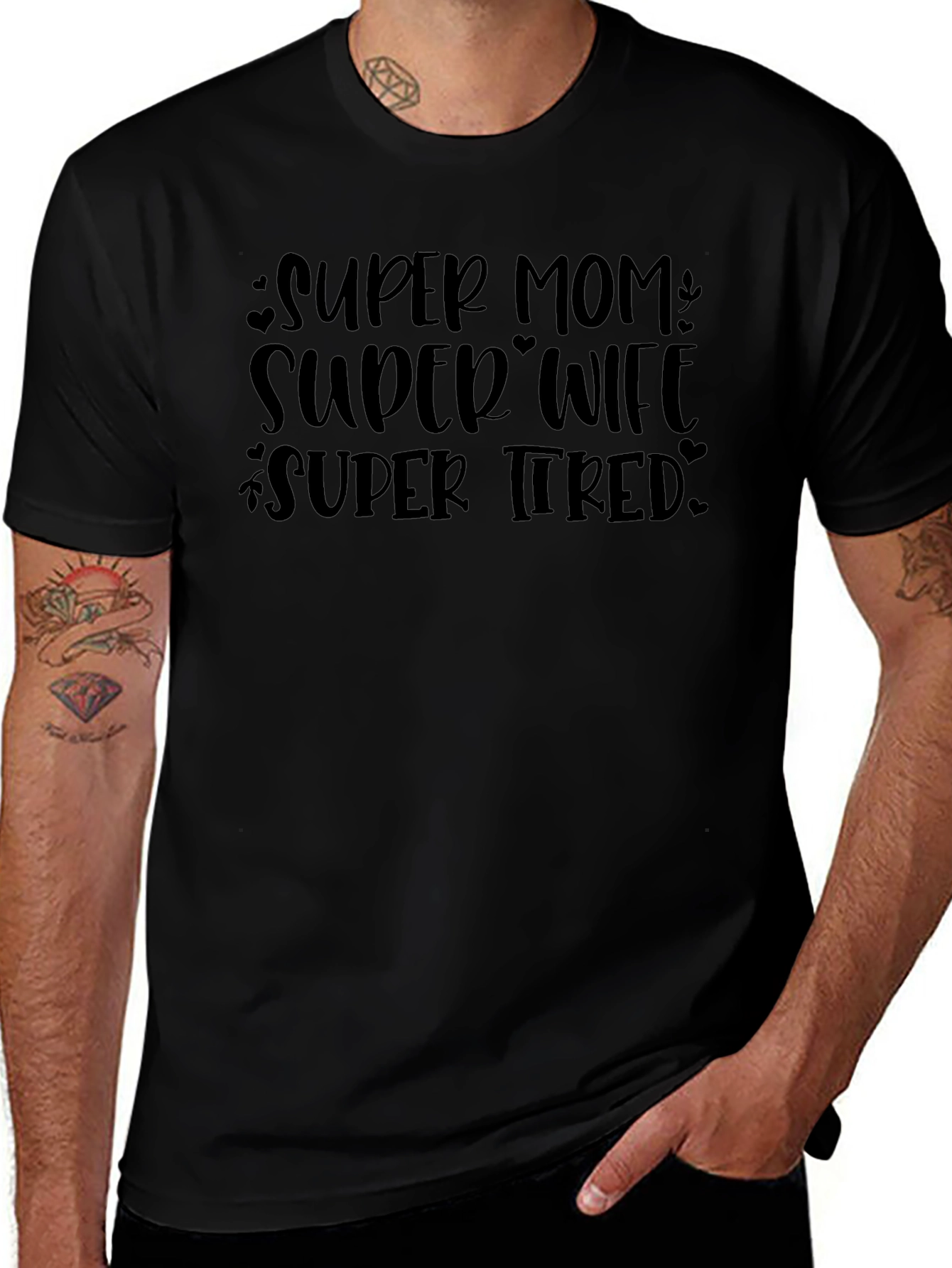 Super Mom Super Wife Super Tired T-Shirt
