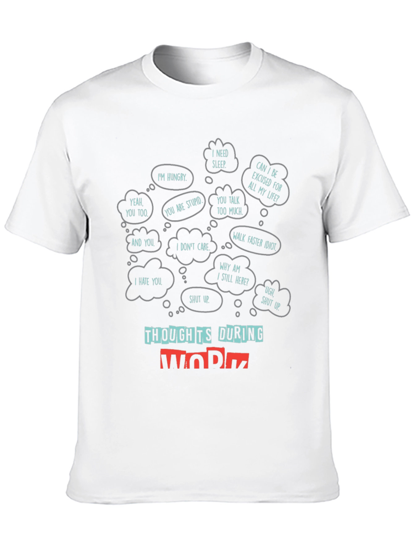Thoughts During Work T-Shirt