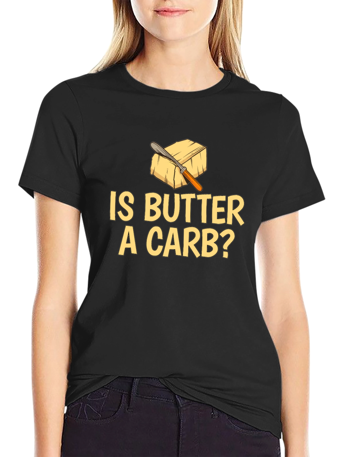 Is Butter A Carb? Funny Foodie T-Shirt