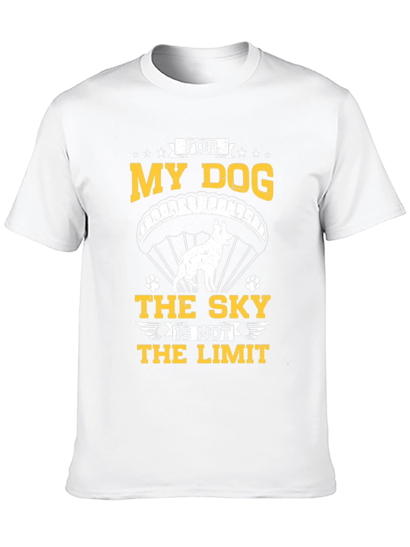 My Dog The Sky Is Not The Limit T-Shirt