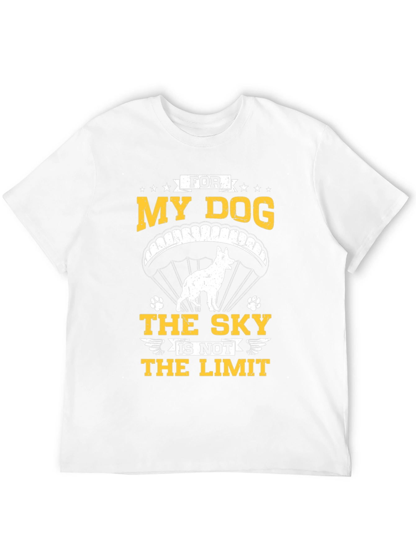 My Dog The Sky Is Not The Limit T-Shirt