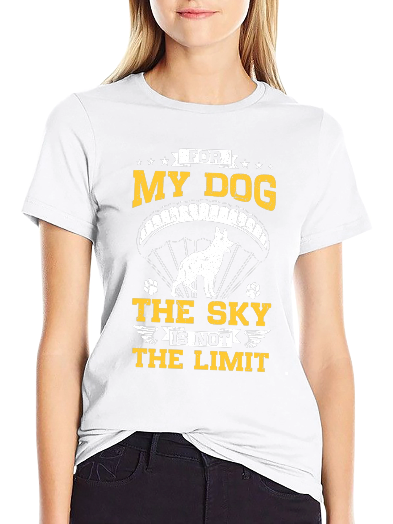 My Dog The Sky Is Not The Limit T-Shirt