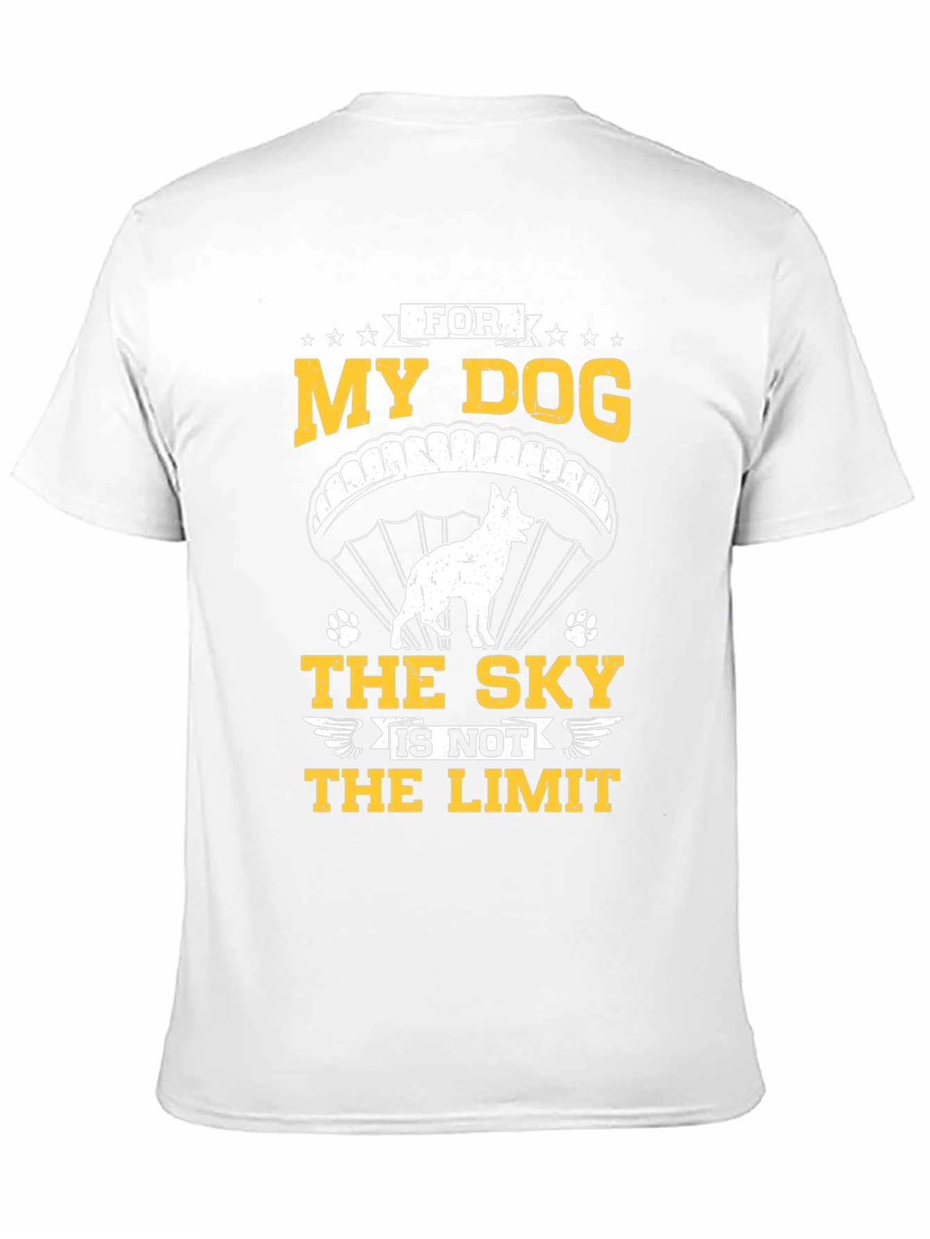 My Dog The Sky Is Not The Limit T-Shirt