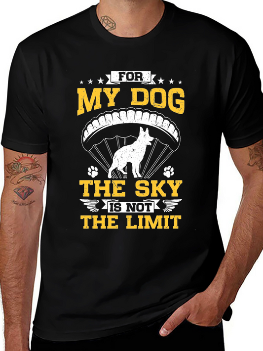 My Dog The Sky Is Not The Limit T-Shirt