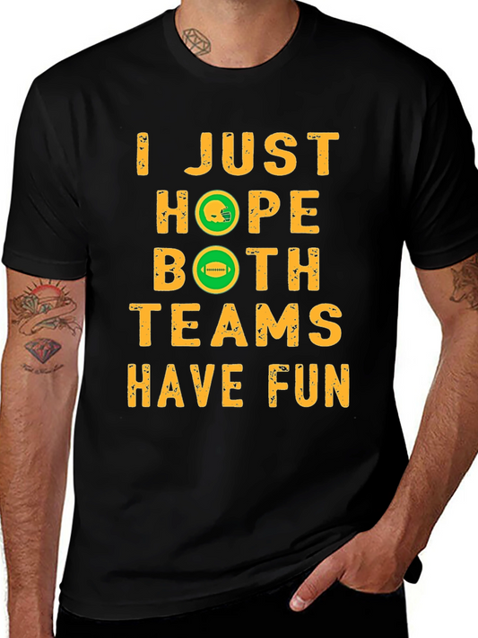 I Just Hope Both Teams Have Fun T-Shirt