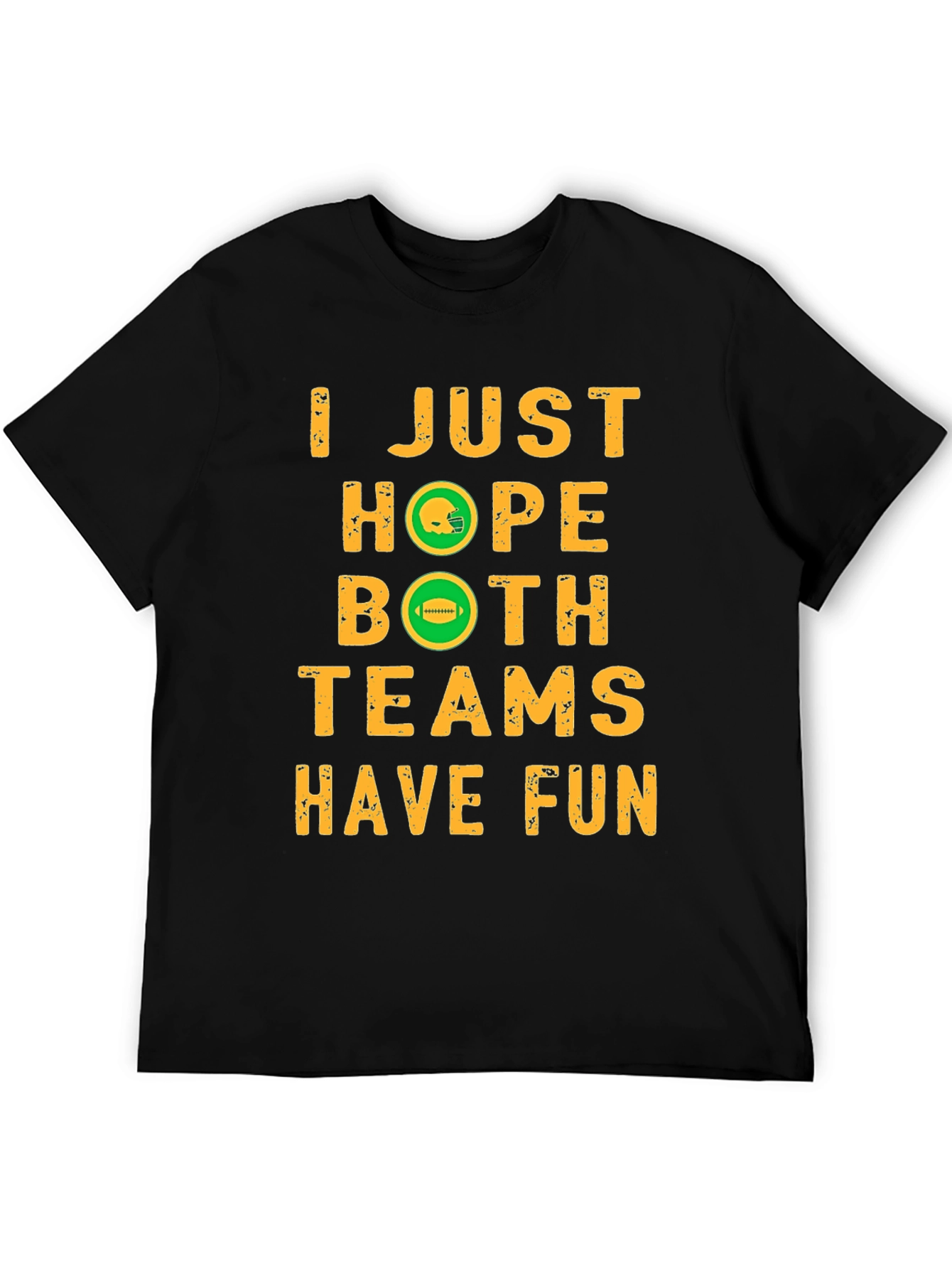 I Just Hope Both Teams Have Fun T-Shirt