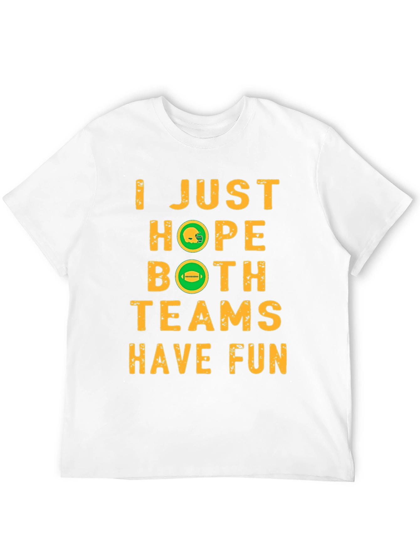 I Just Hope Both Teams Have Fun T-Shirt