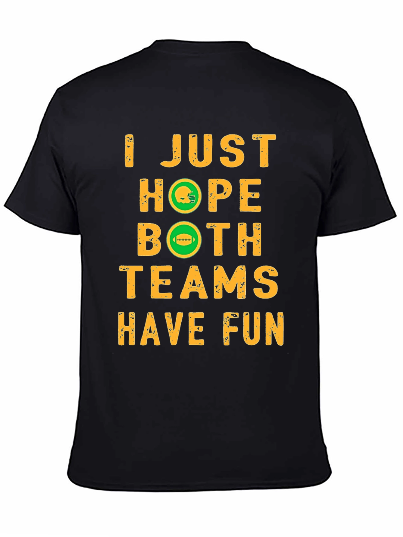 I Just Hope Both Teams Have Fun T-Shirt