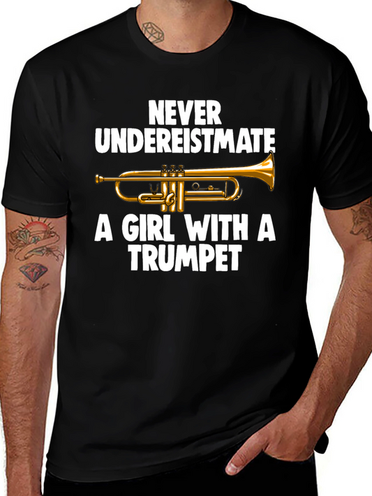 Never Underestimate a Girl with a Trumpet T-Shirt