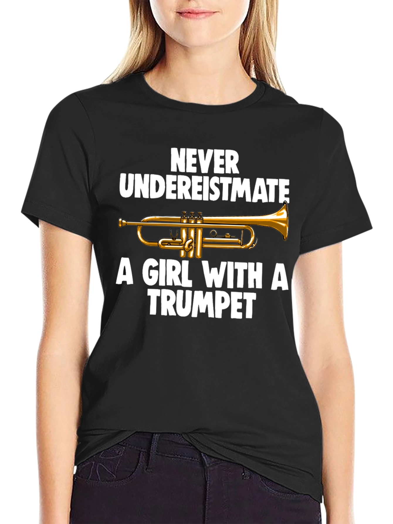 Never Underestimate a Girl with a Trumpet T-Shirt