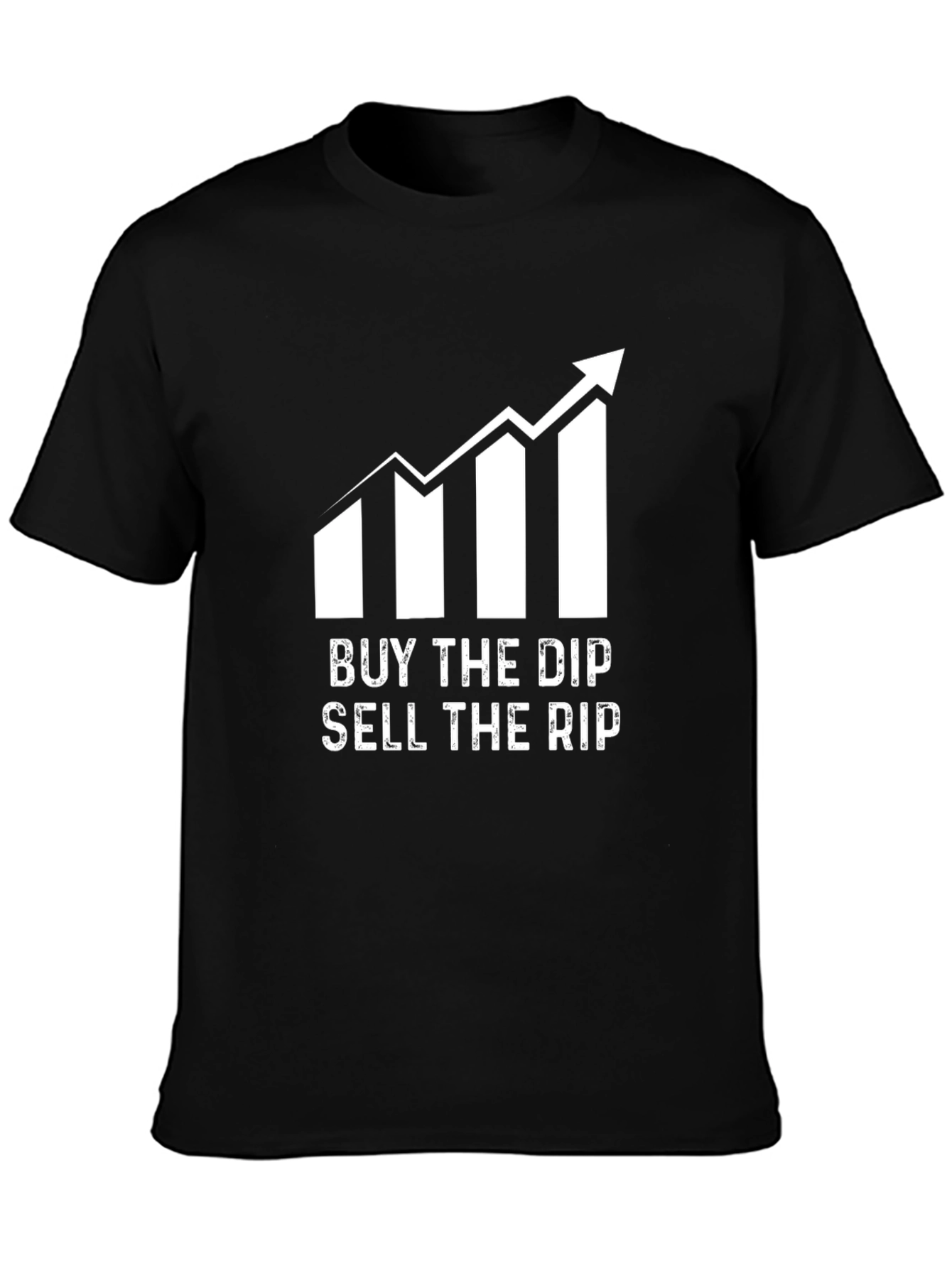 Buy the Dip Sell the Rip T-Shirt