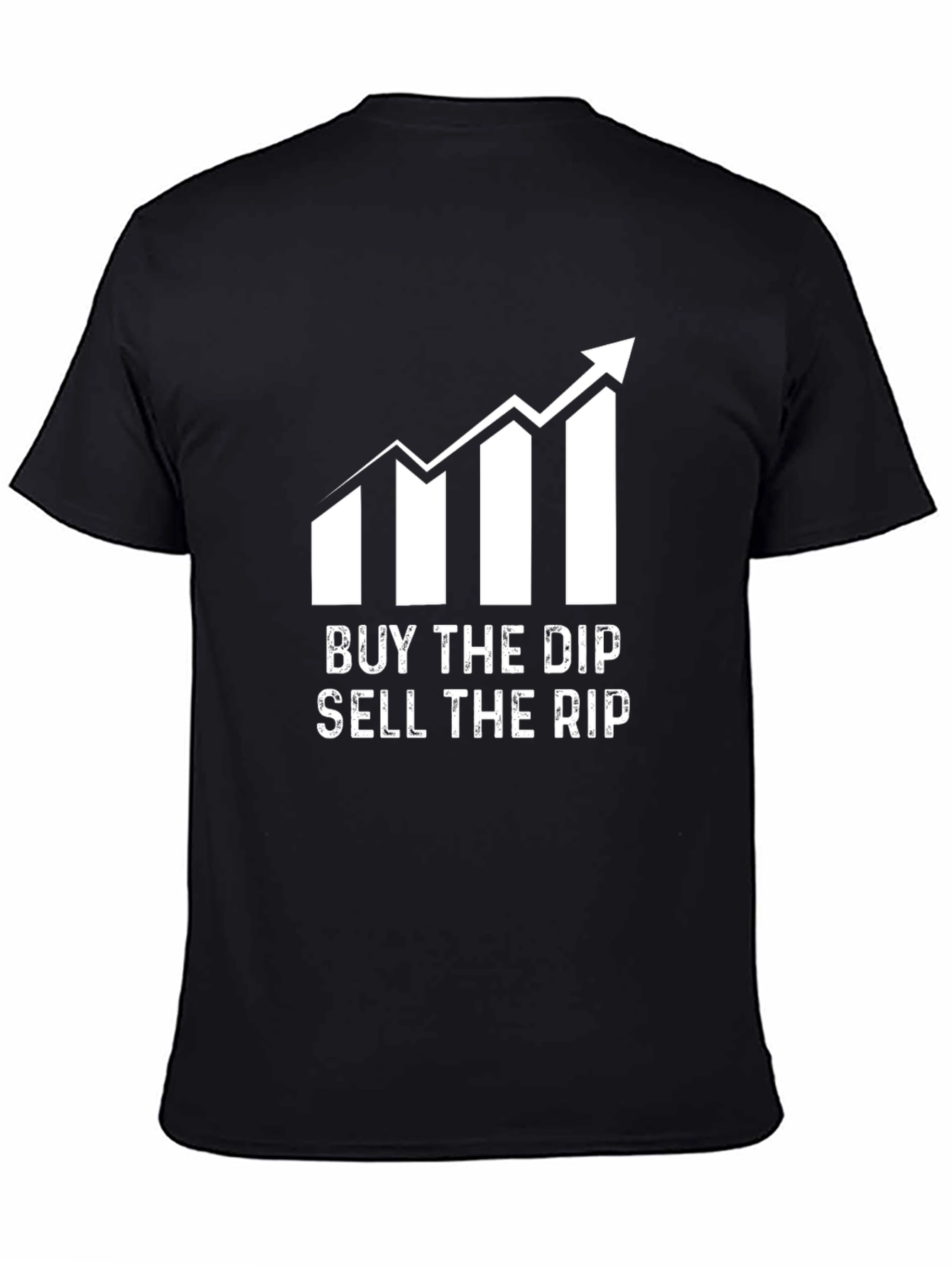 Buy the Dip Sell the Rip T-Shirt