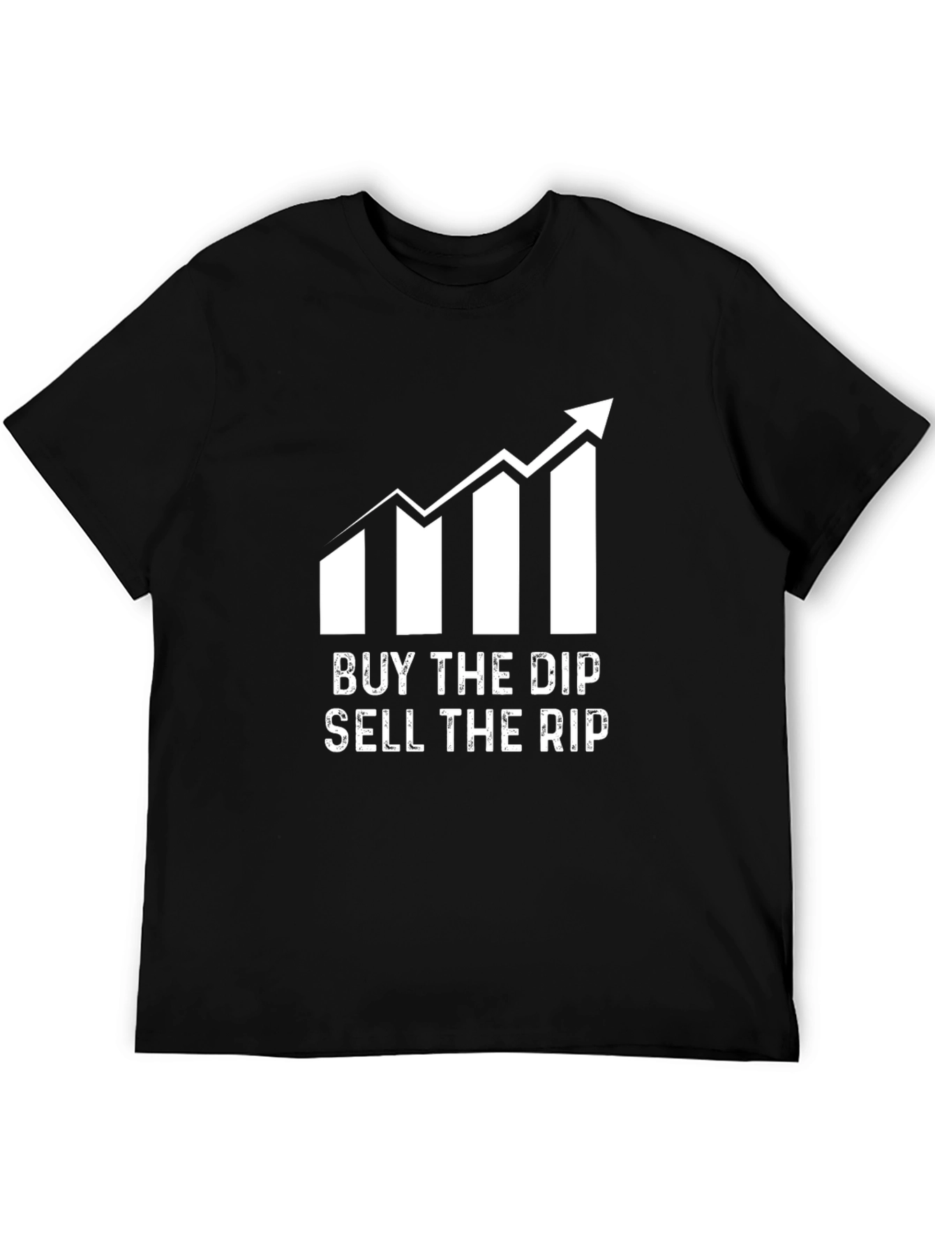 Buy the Dip Sell the Rip T-Shirt