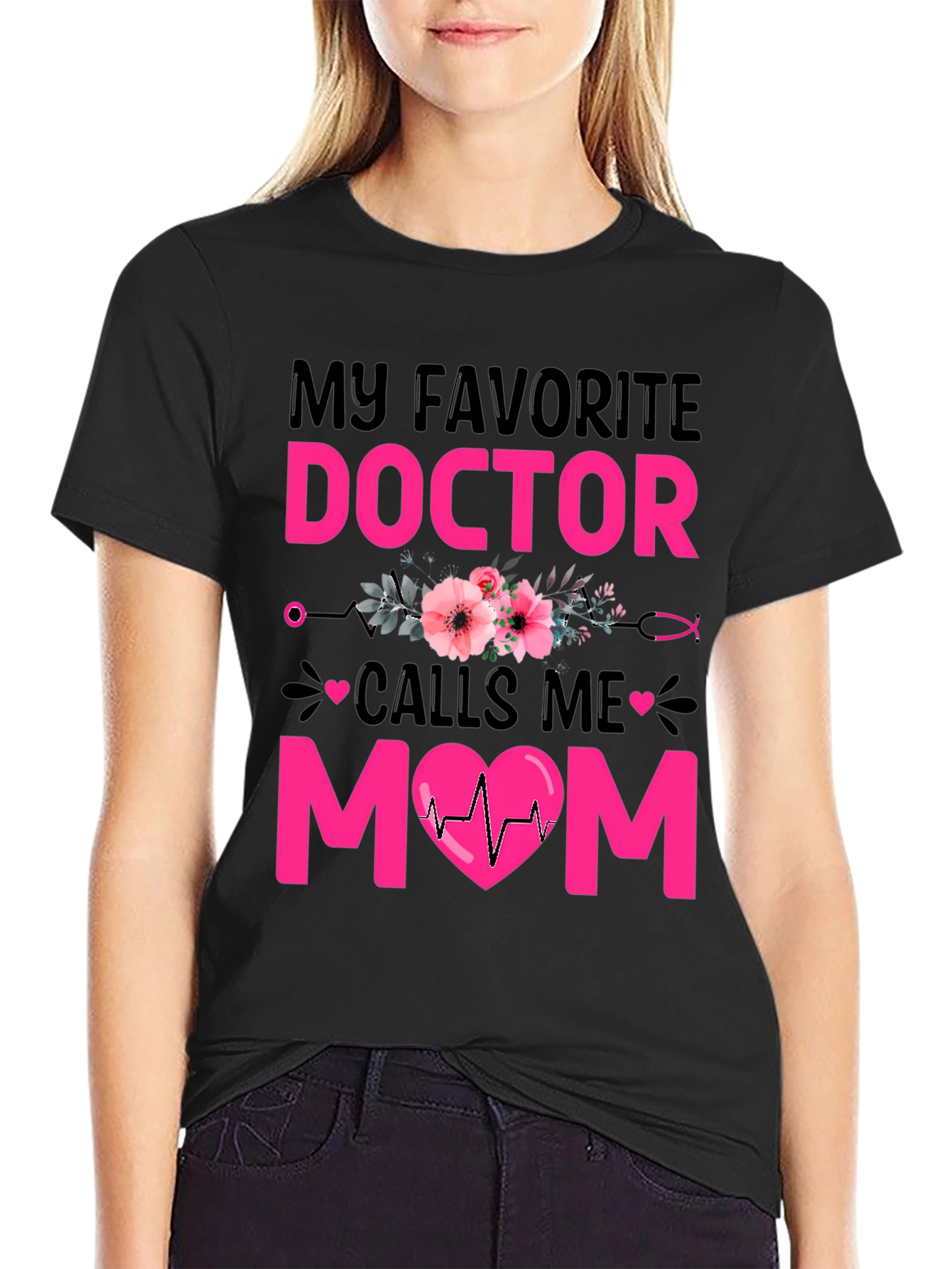 My Favorite Doctor Calls Me Mom T-Shirt