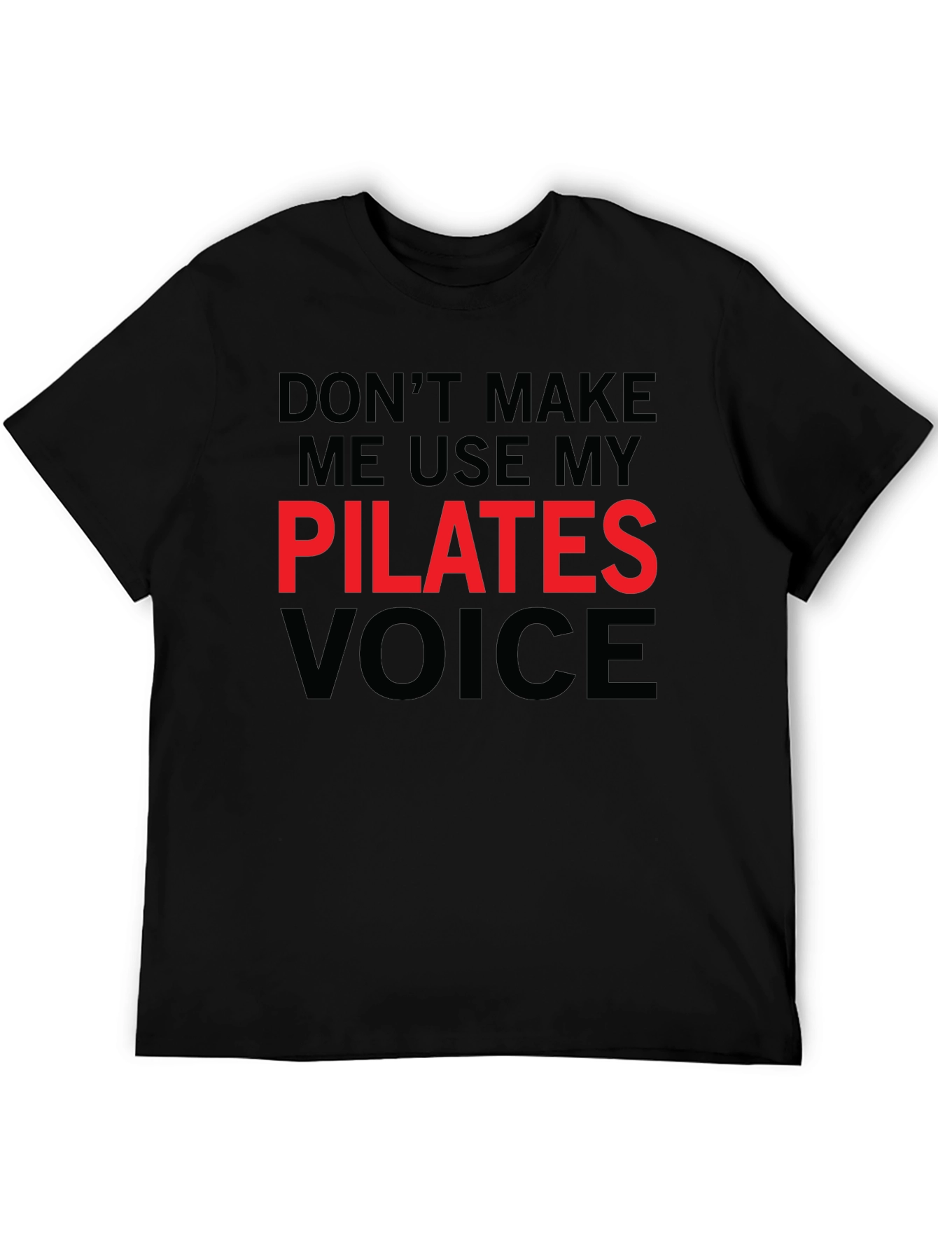 Pilates Voice T-Shirt - Funny Workout Tee