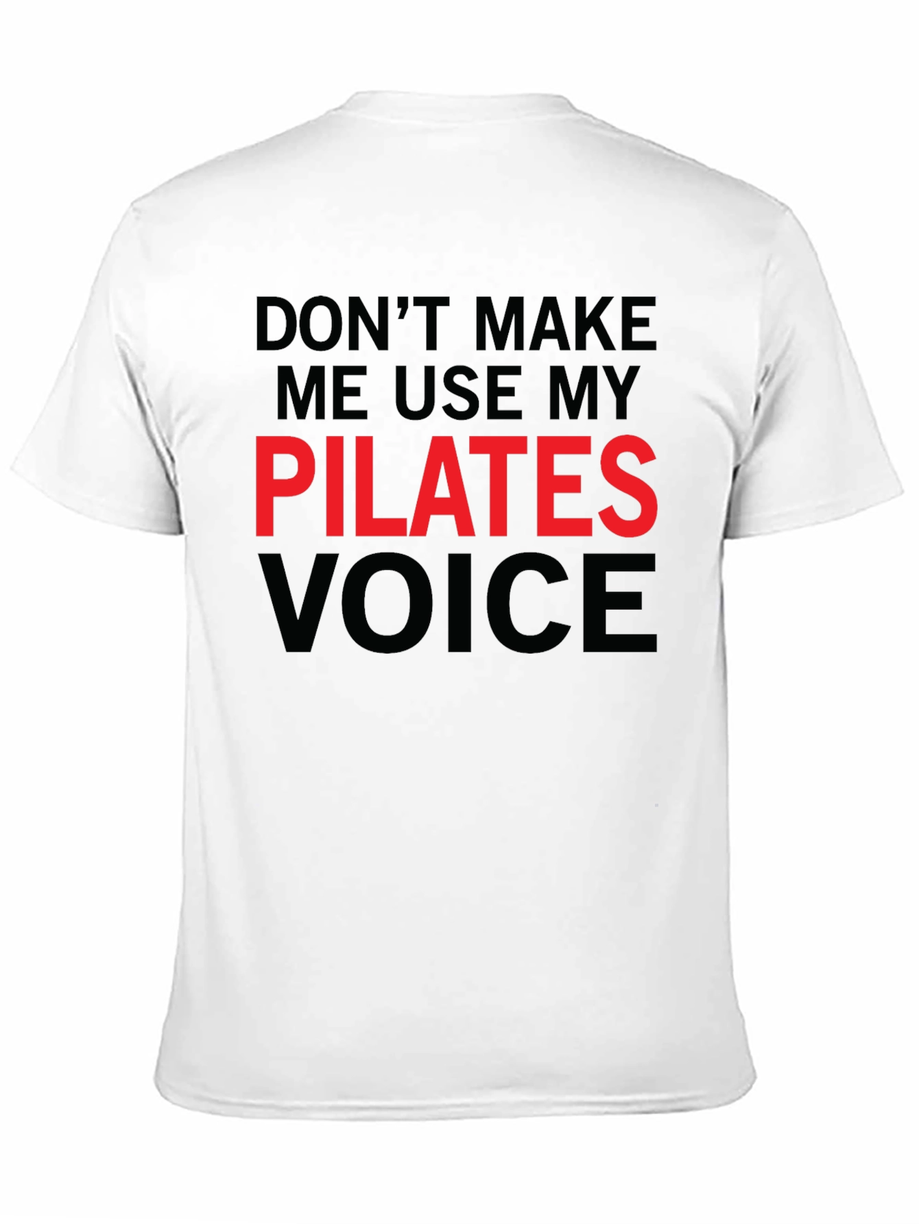 Pilates Voice T-Shirt - Funny Workout Tee