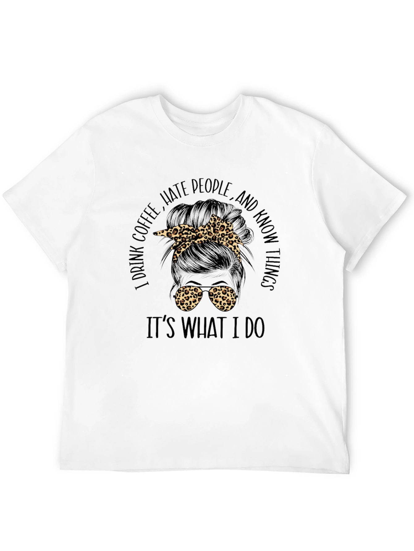 I Drink Coffee Messy Bun Graphic Tee