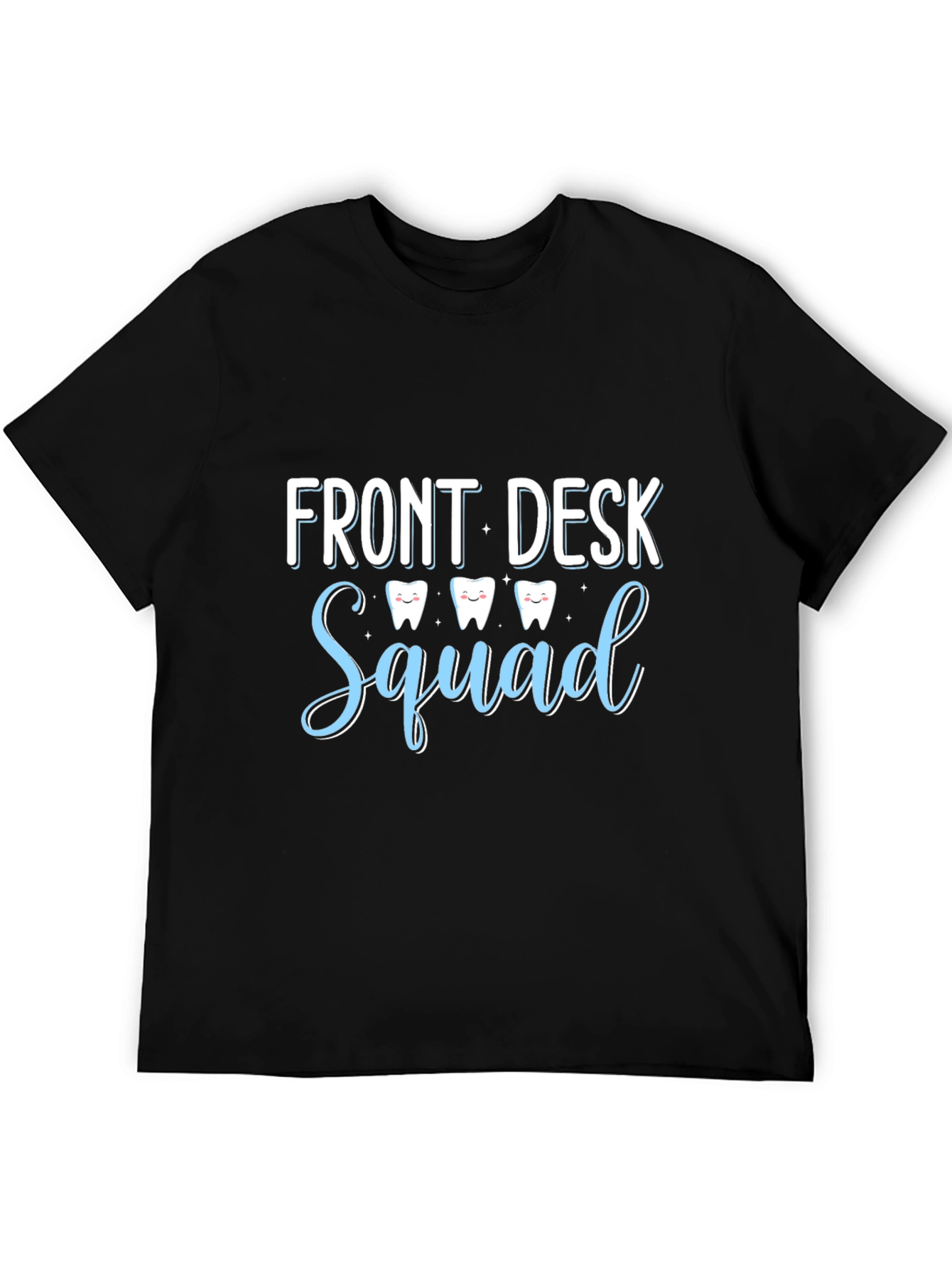Front Desk Squad T-Shirt - Dental Office Apparel