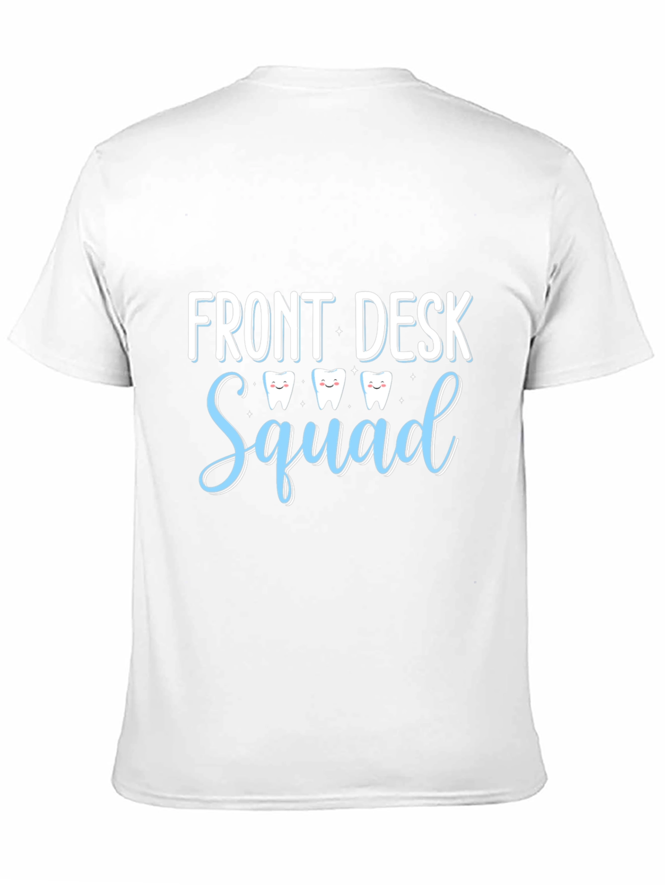 Front Desk Squad T-Shirt - Dental Office Apparel
