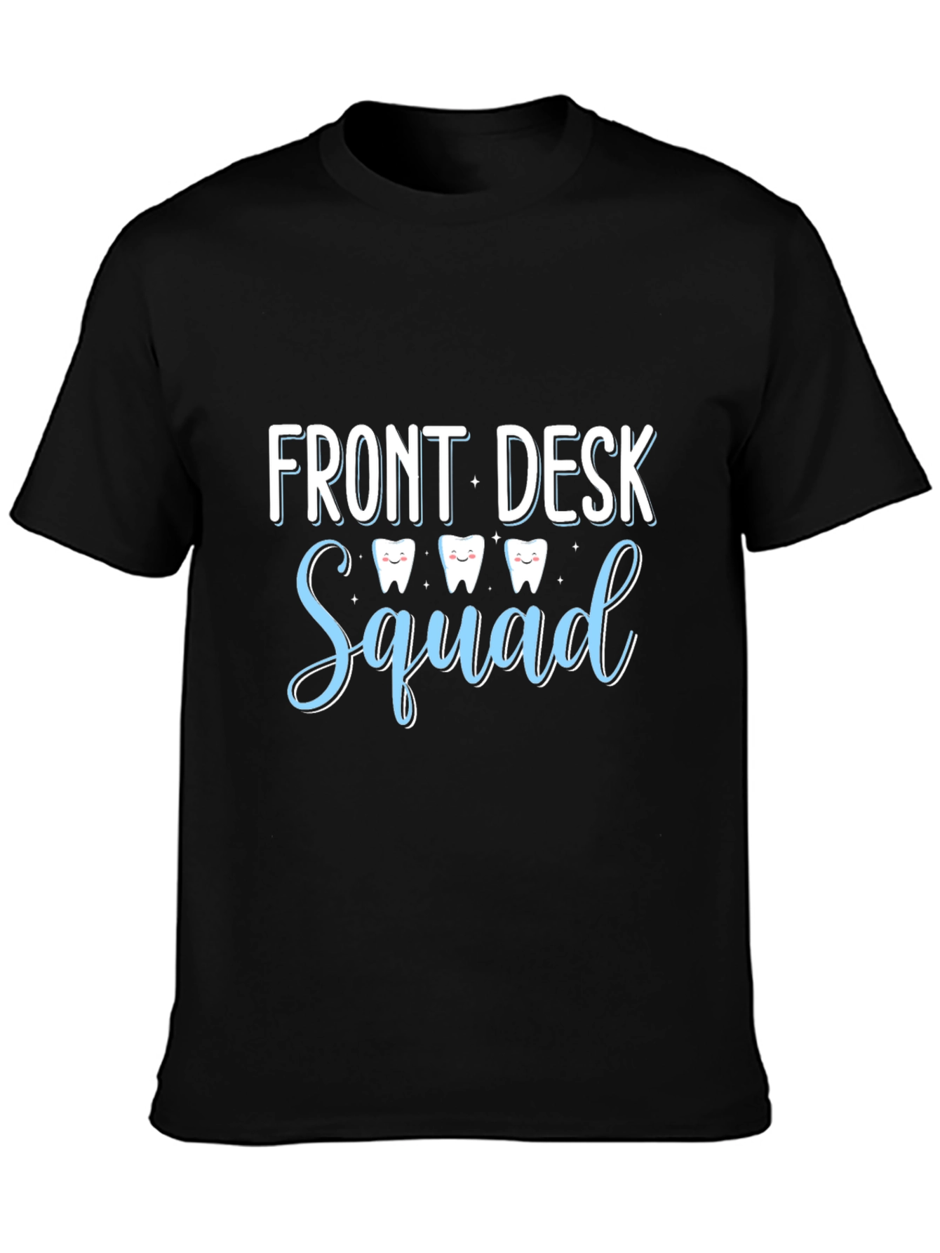 Front Desk Squad T-Shirt - Dental Office Apparel
