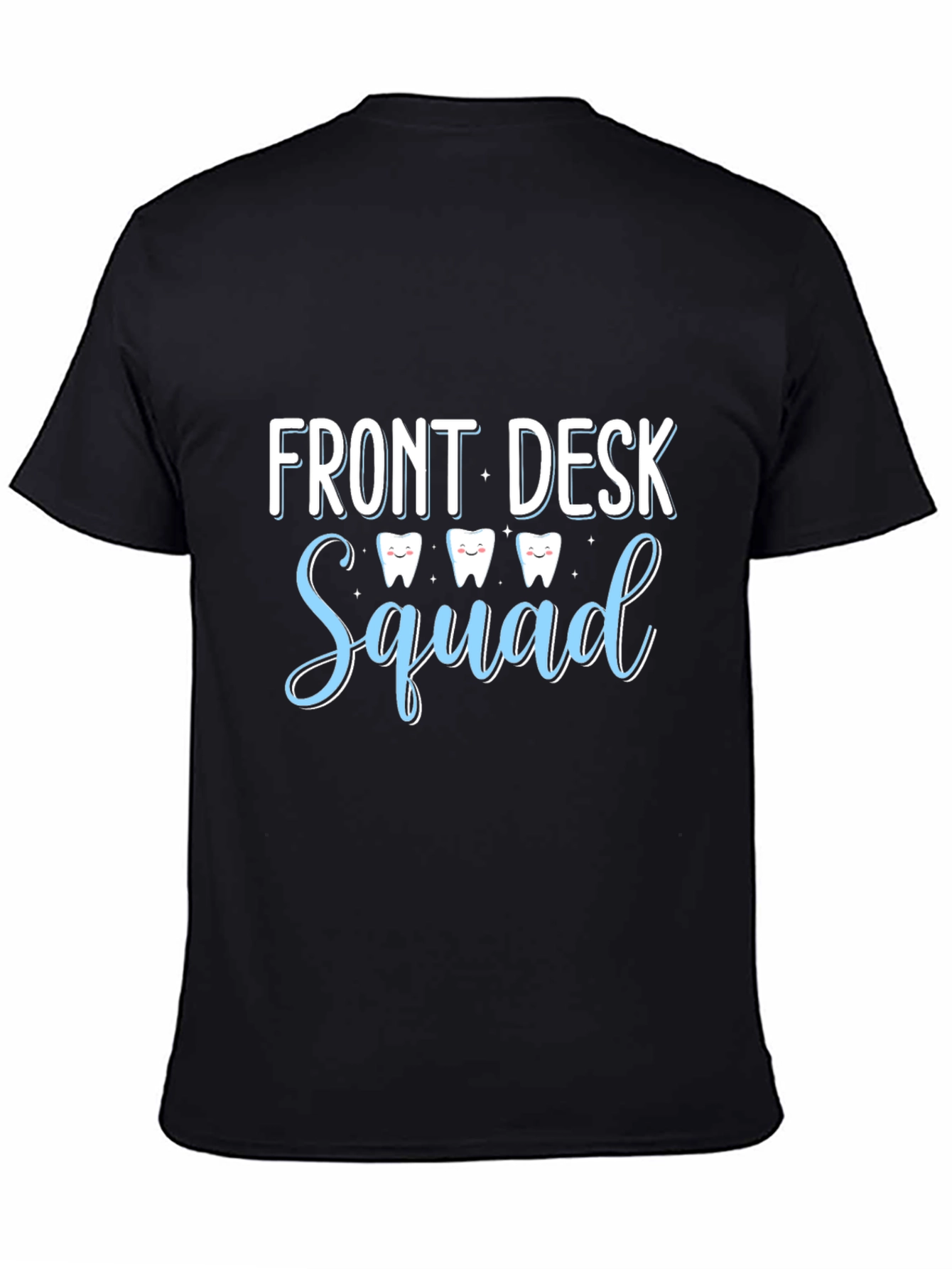 Front Desk Squad T-Shirt - Dental Office Apparel