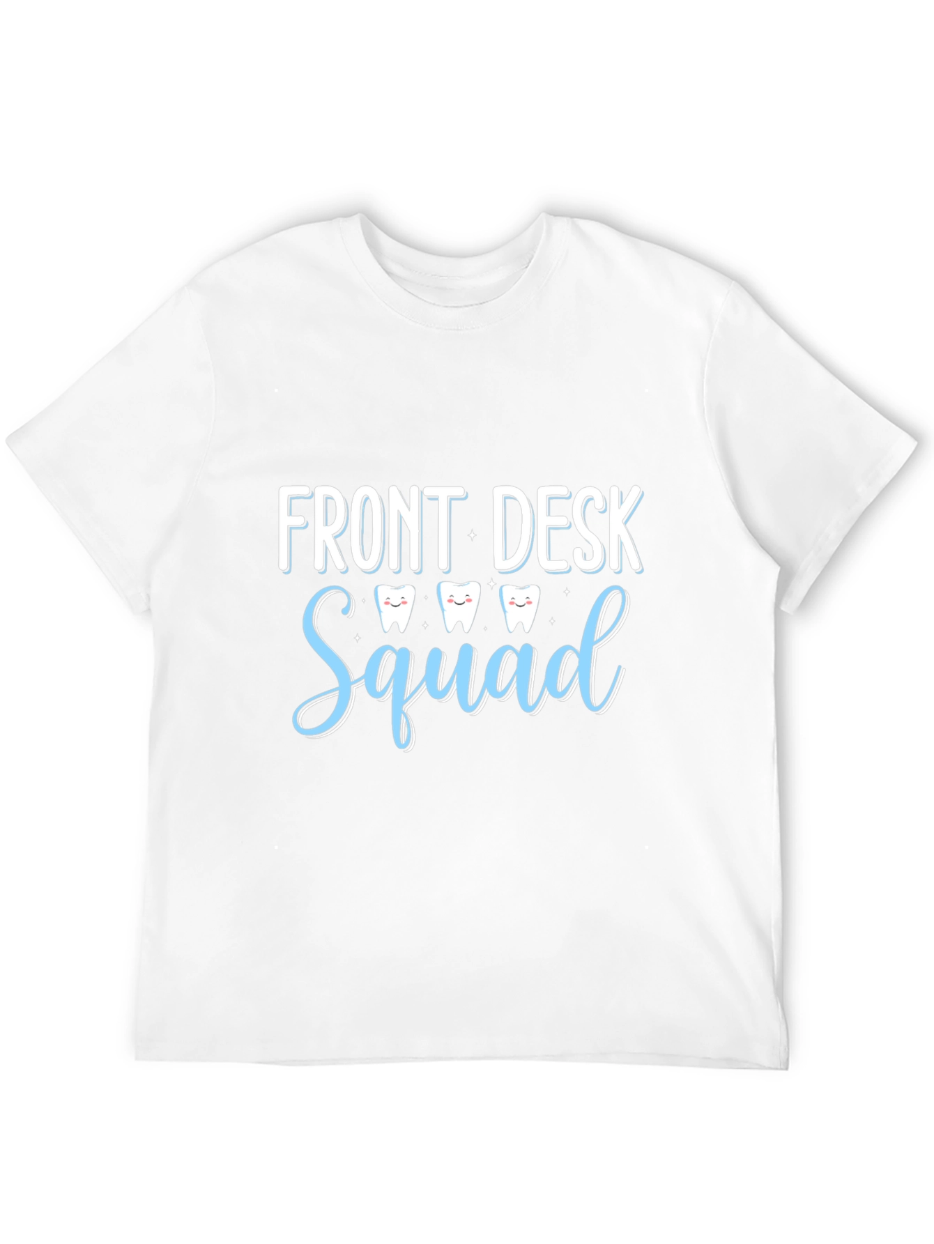 Front Desk Squad T-Shirt - Dental Office Apparel