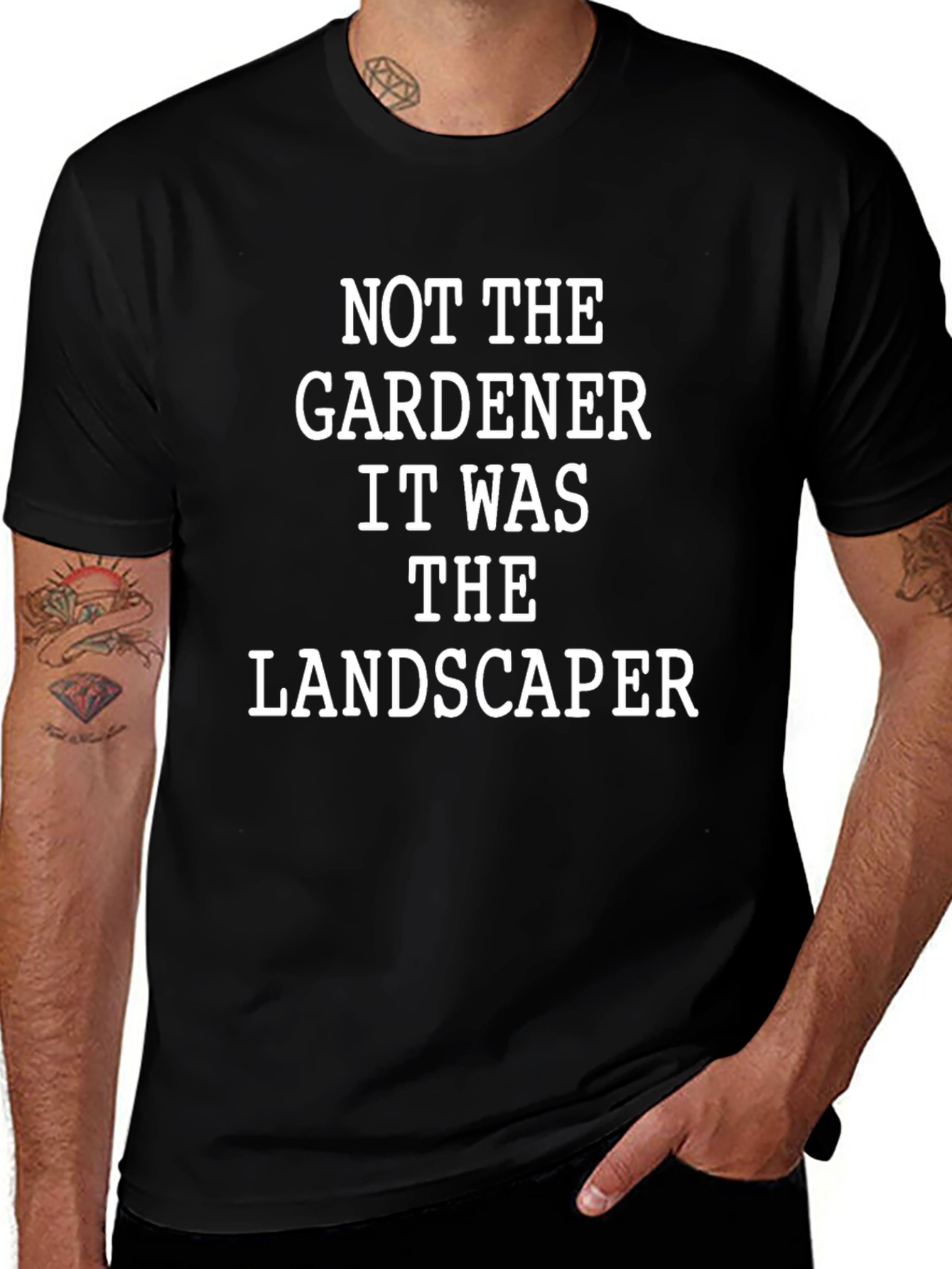 Not The Gardener T-Shirt Funny Landscaper Tee