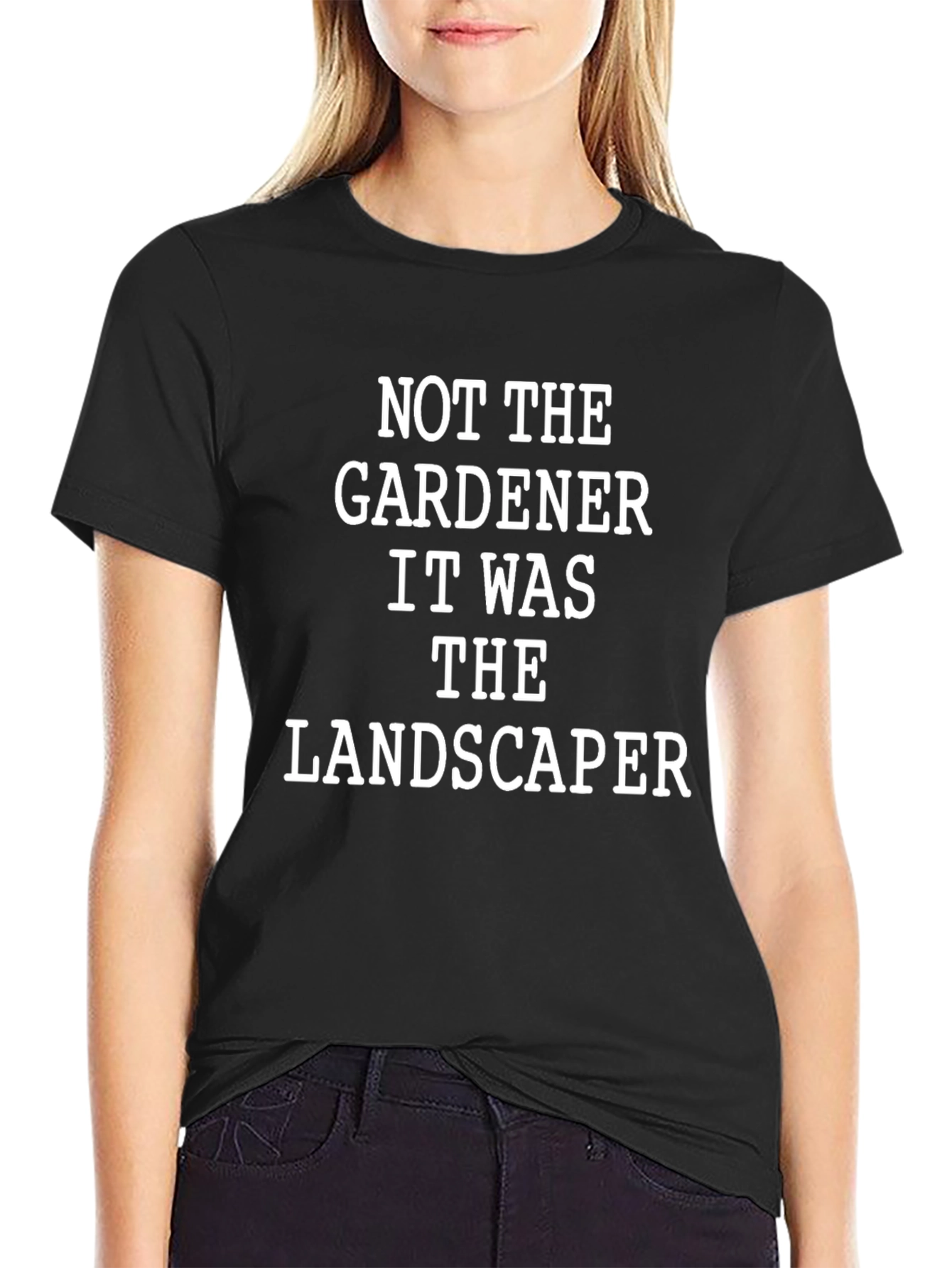 Not The Gardener T-Shirt Funny Landscaper Tee