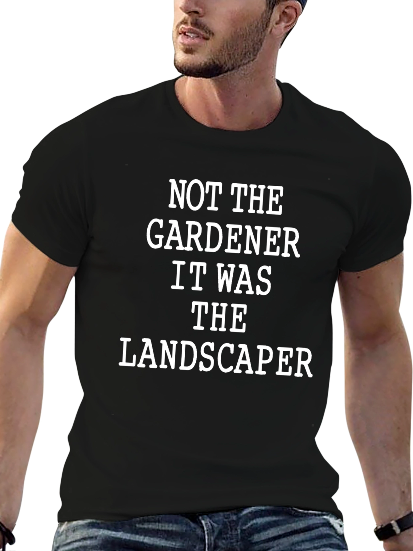 Not The Gardener T-Shirt Funny Landscaper Tee