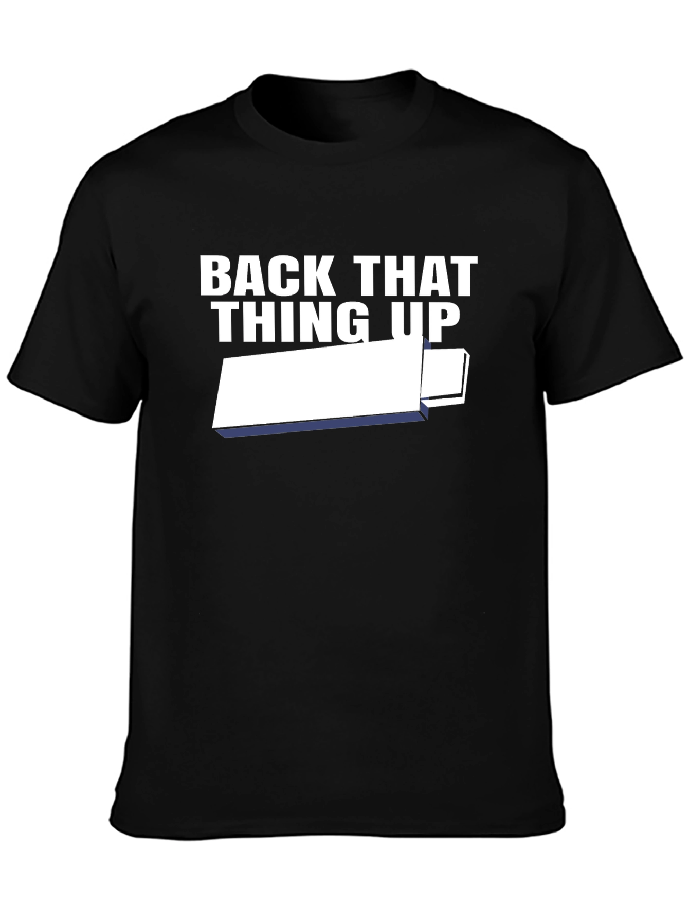 Back That Thing Up Black Graphic Tee
