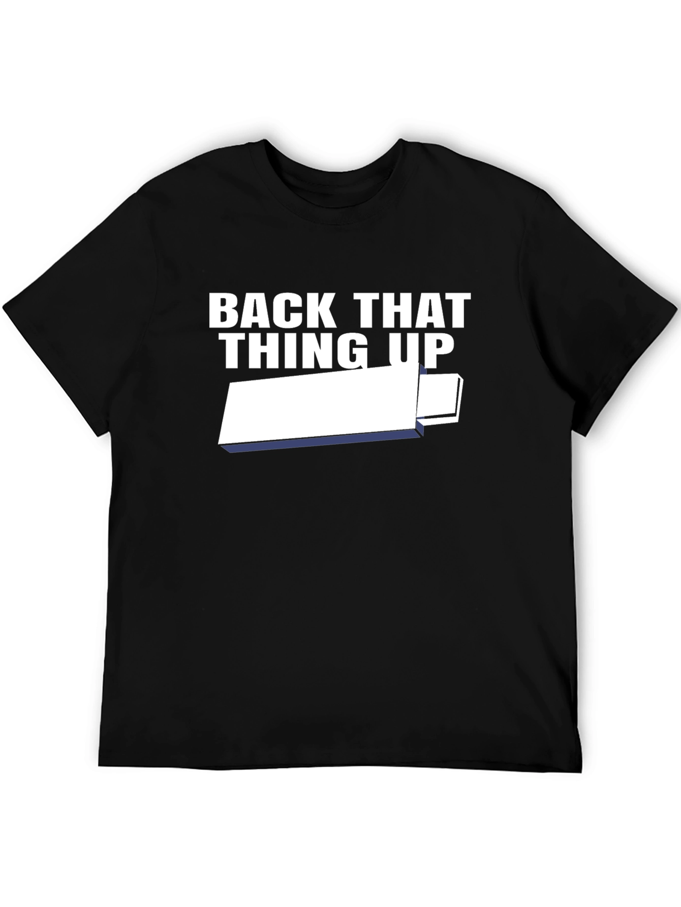 Back That Thing Up Black Graphic Tee