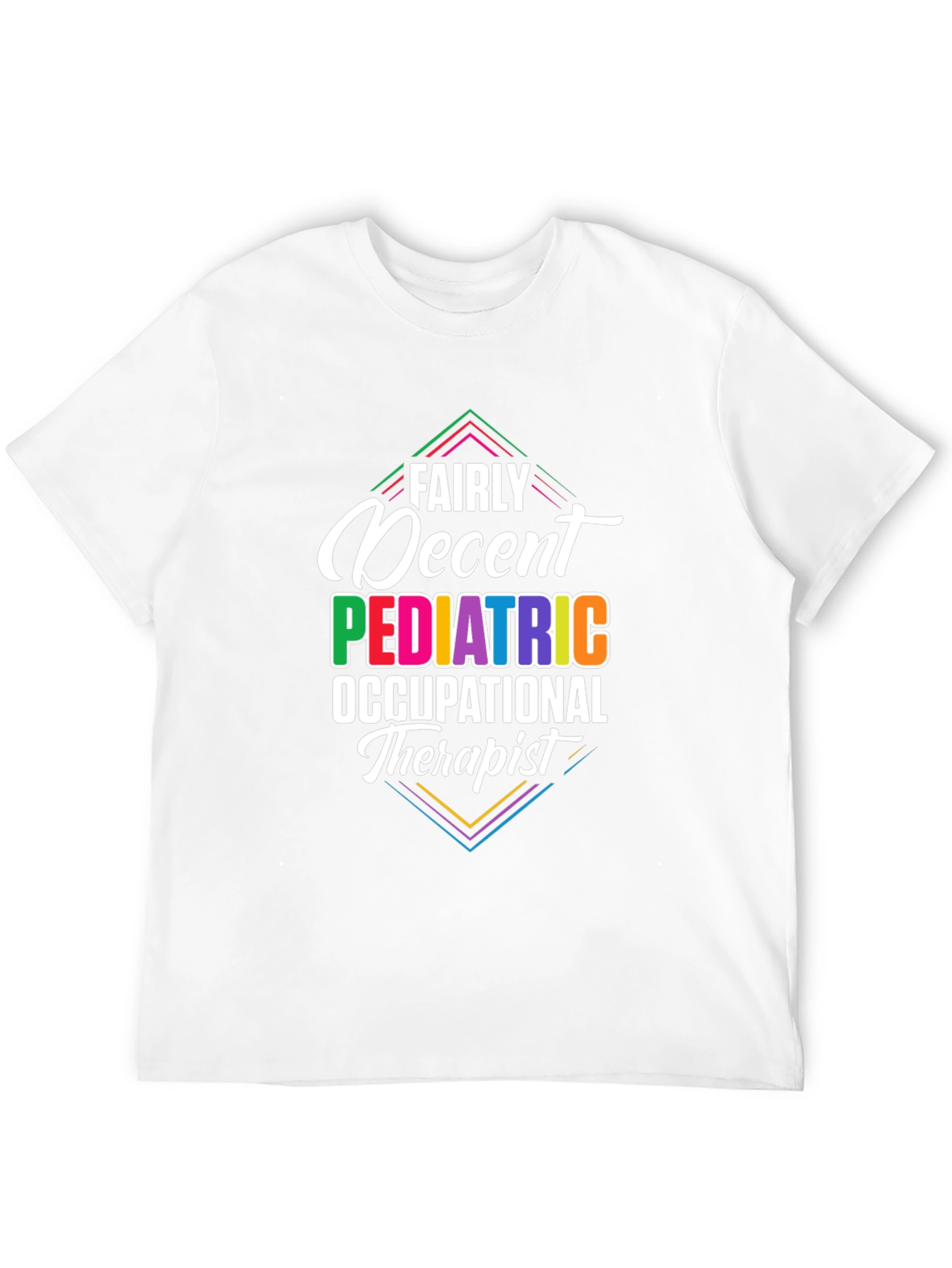 Fairly Decent Pediatric Occupational Therapist Graphic T-Shirt