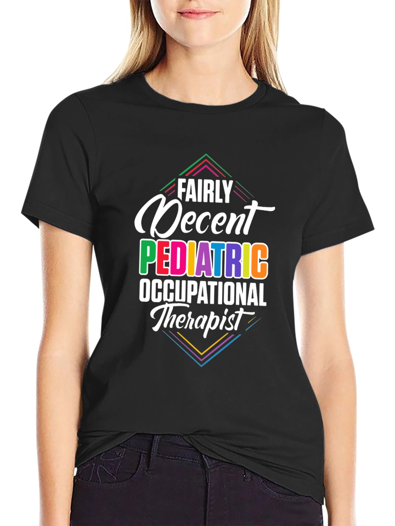Fairly Decent Pediatric Occupational Therapist Graphic T-Shirt