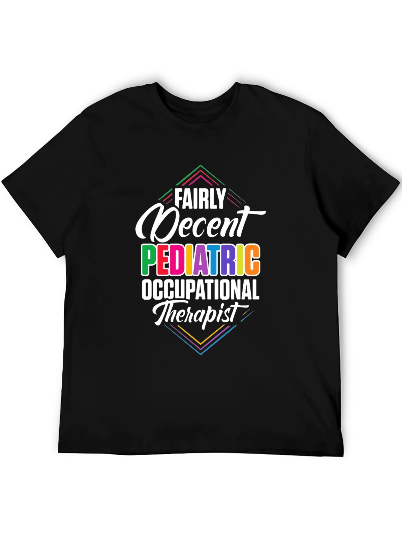 Fairly Decent Pediatric Occupational Therapist Graphic T-Shirt