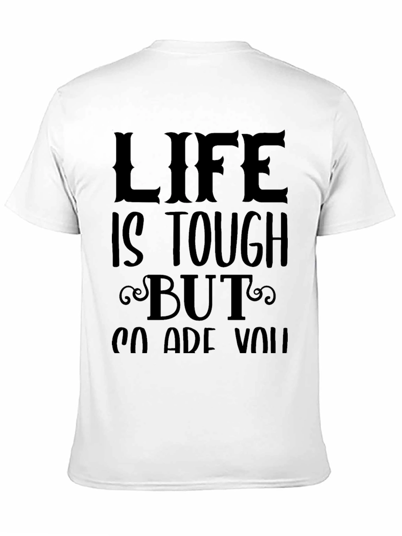 Life Is Tough T-Shirt