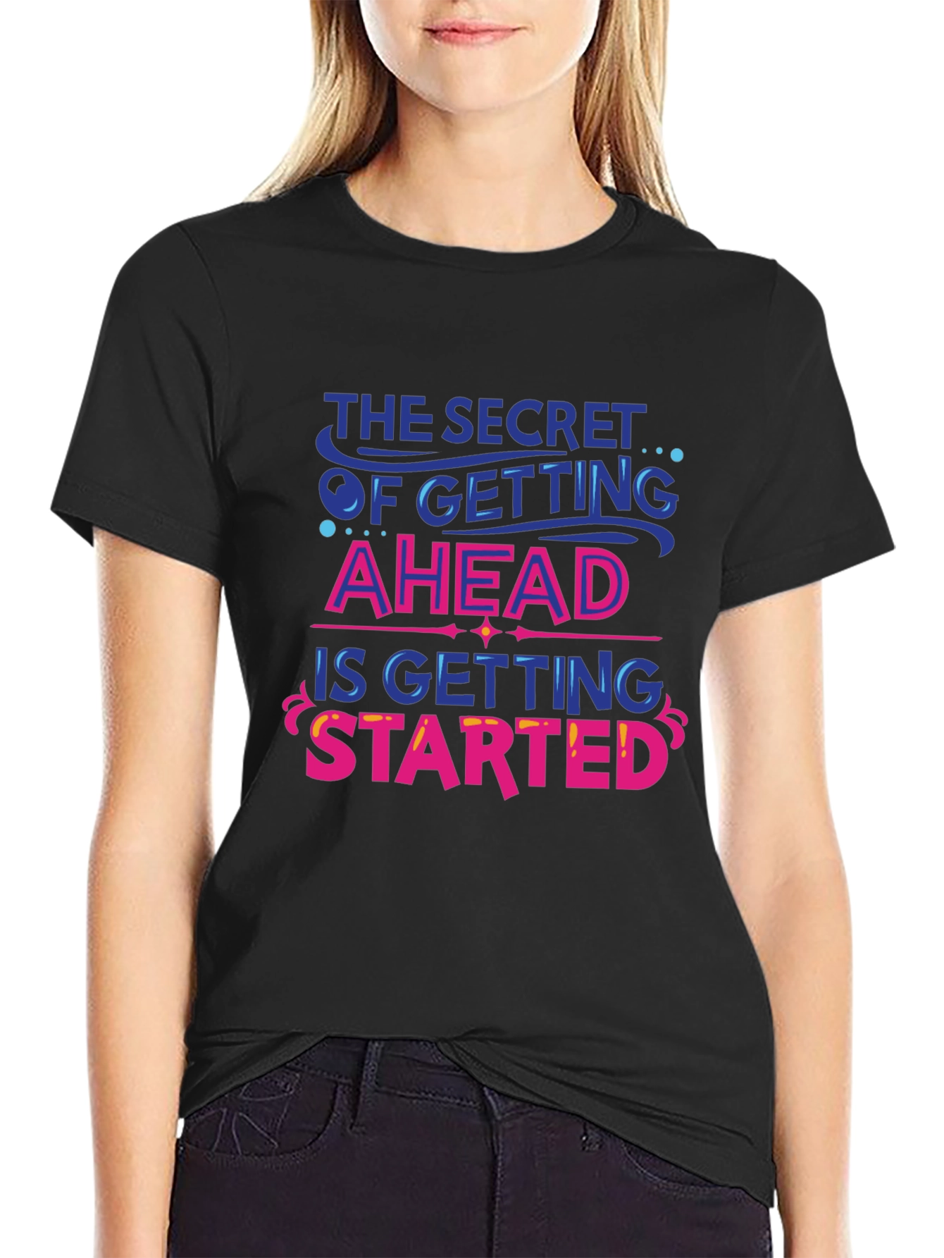 Inspirational Graphic Tee - Secret to Getting Ahead