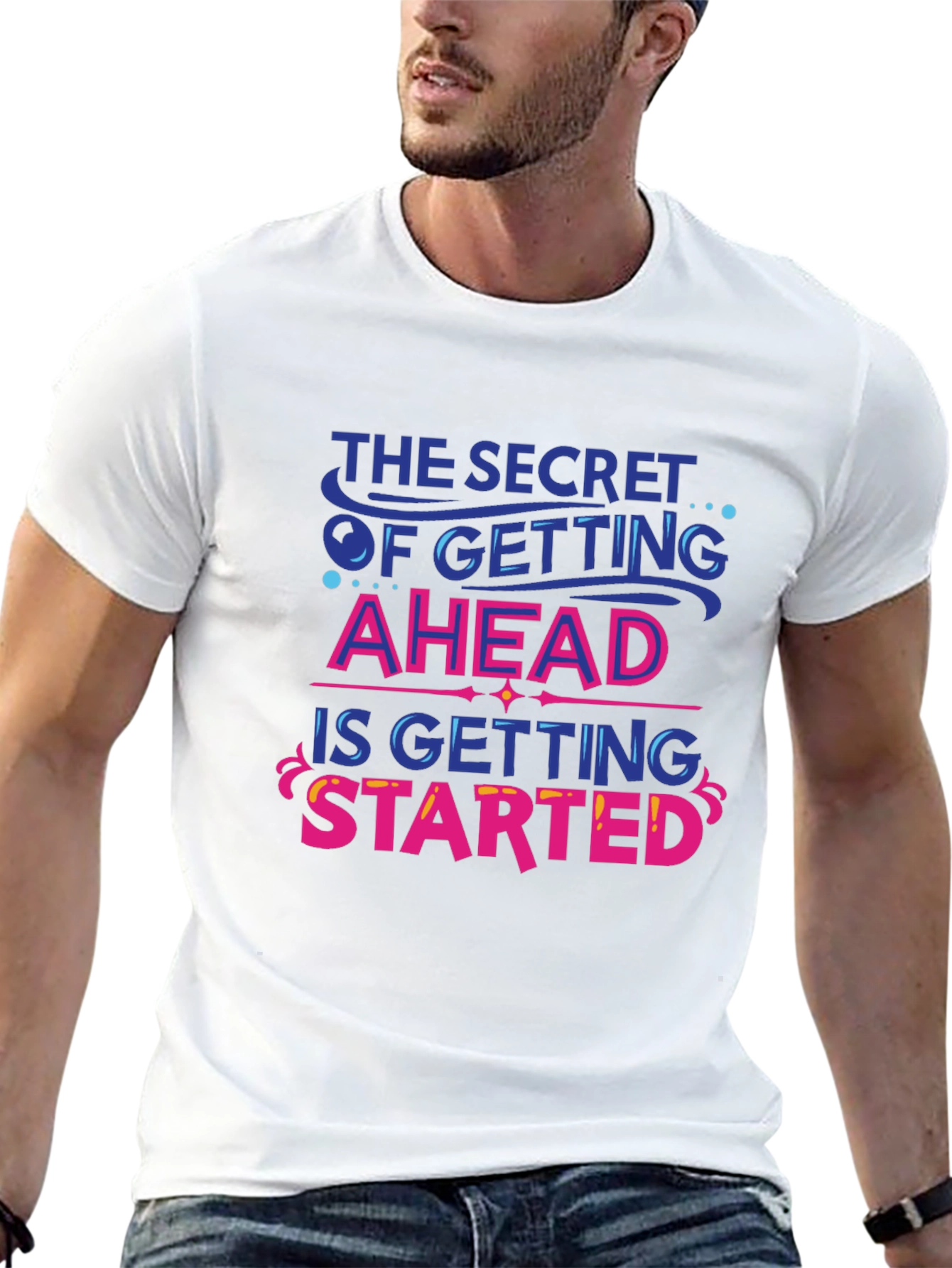 Inspirational Graphic Tee - Secret to Getting Ahead
