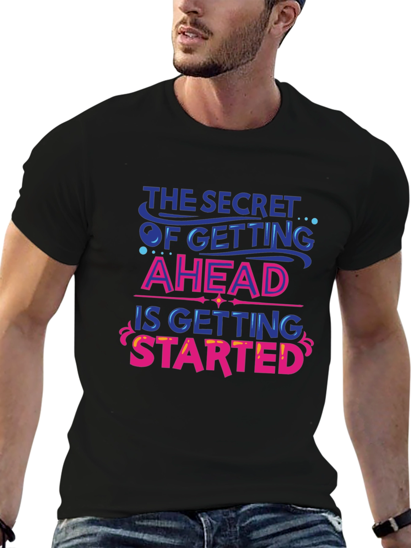 Inspirational Graphic Tee - Secret to Getting Ahead