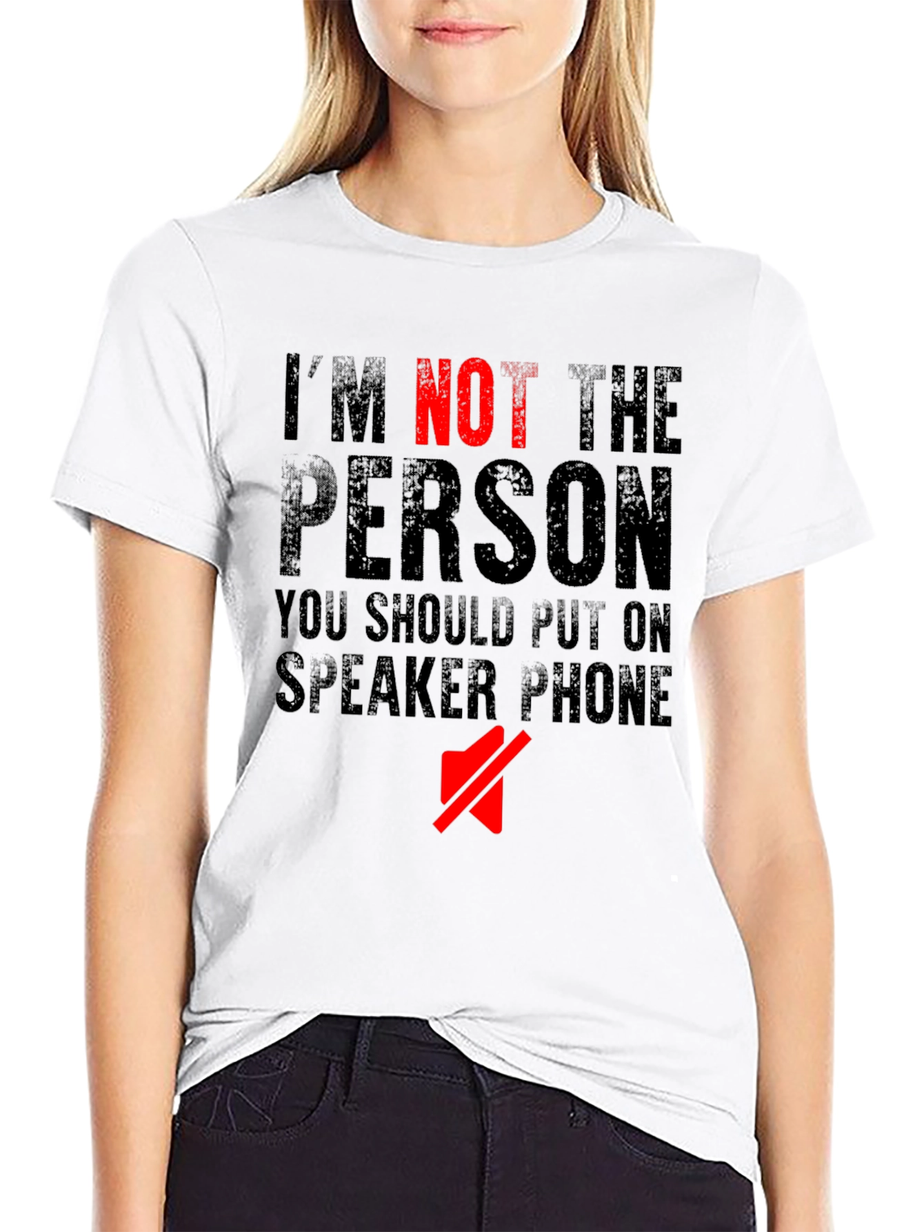 Im Not The Person Speaker Phone T-Shirt