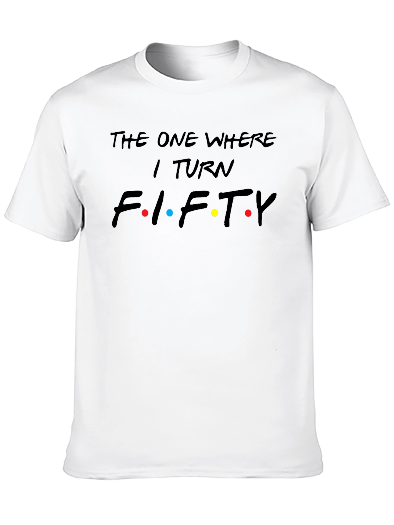 Funny 50th Birthday Friends Style T-Shirt