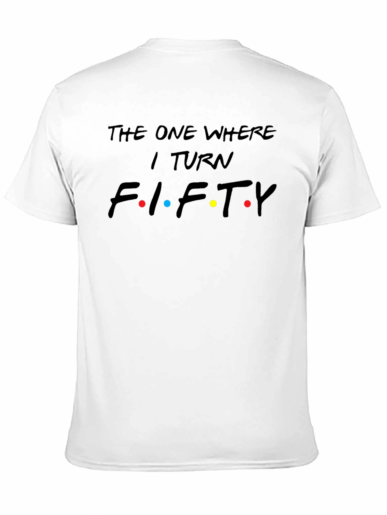 Funny 50th Birthday Friends Style T-Shirt