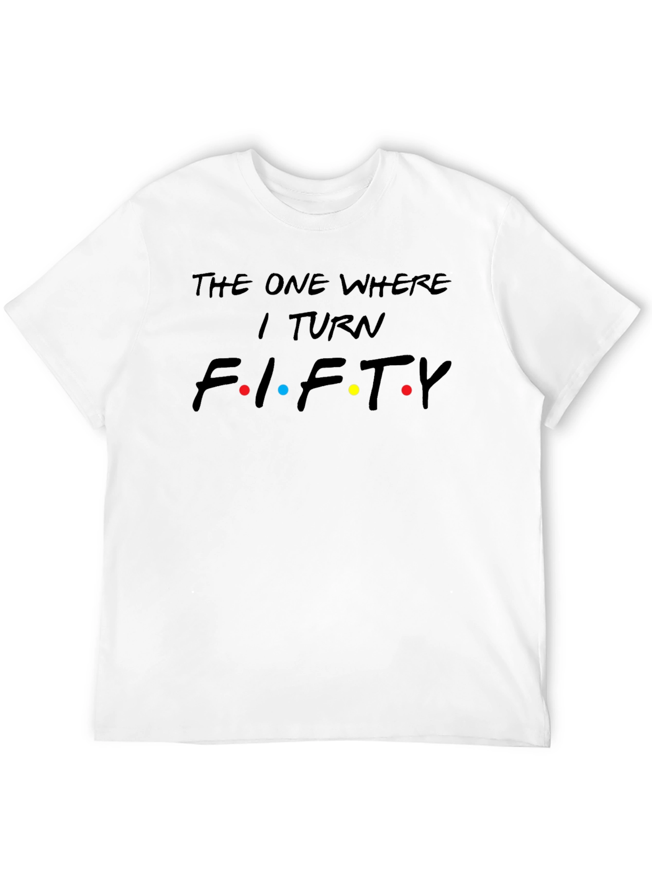 Funny 50th Birthday Friends Style T-Shirt