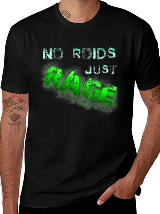 No Roids Just Rage Mens T-Shirt